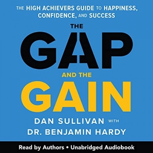 کتاب The Gap and the Gain: The High Achievers' Guide to Happiness, Confidence, and Success