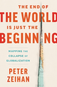 کتاب The End of the World Is Just the Beginning: Mapping the Collapse of Globalization