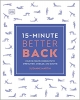 کتاب 15-Minute Better Back: Four 15-Minute Workouts to Strengthen, Stabilize, and Soothe