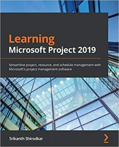 جلد معمولی سیاه و سفید_کتاب Learning Microsoft Project 2019: Streamline project, resource, and schedule management with Microsoft's project management software
