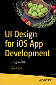 کتابUI Design for iOS App Development: Using SwiftUI 1st ed. Edition 