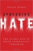 کتاب Spreading Hate: The Global Rise of White Supremacist Terrorism