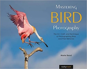 کتاب Mastering Bird Photography: The Art, Craft, and Technique of Photographing Birds and Their Behavior