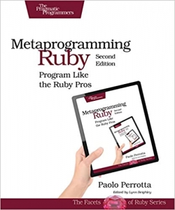 کتاب Metaprogramming Ruby 2: Program Like the Ruby Pros (Facets of Ruby)