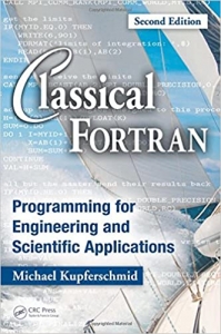 کتاب Classical Fortran: Programming for Engineering and Scientific Applications, Second Edition