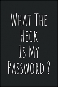 کتاب What The Heck Is My Password?: Funny Password Log Book and Internet Password Organizer with Tabs - Password Username Book Keeper - Alphabetical Password Book (6 in x 9 in) - Funny White Elephant Gift