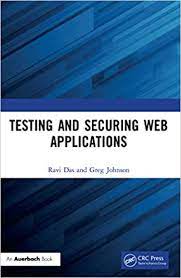 خرید اینترنتی کتاب Testing and Securing Web Applications اثر Ravi Das