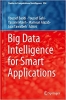 کتاب Big Data Intelligence for Smart Applications (Studies in Computational Intelligence, 994)