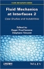 کتاب Fluid Mechanics at Interfaces 2: Case Studies and Instabilities