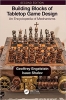 کتاب Building Blocks of Tabletop Game Design: An Encyclopedia of Mechanisms