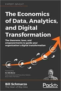 کتاب The Economics of Data, Analytics, and Digital Transformation: The theorems, laws, and empowerments to guide your organization's digital transformation