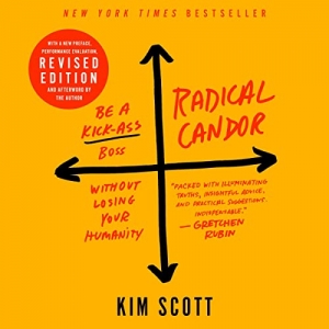 کتاب Radical Candor: Fully Revised & Updated Edition: Be a Kick-Ass Boss Without Losing Your Humanity 