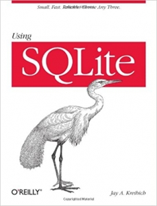 کتاب Using SQLite: Small. Fast. Reliable. Choose Any Three.