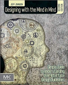 کتاب Designing with the Mind in Mind: Simple Guide to Understanding User Interface Design Guidelines