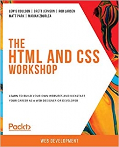 کتاب The HTML and CSS Workshop: Learn to build your own websites and kickstart your career as a web designer or developer