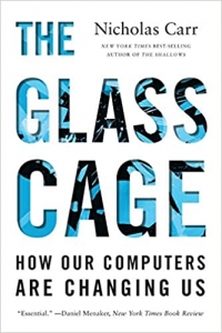 کتاب The Glass Cage: How Our Computers Are Changing Us
