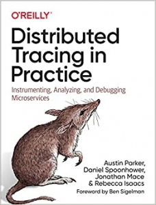 جلد سخت رنگی_کتاب Distributed Tracing in Practice: Instrumenting, Analyzing, and Debugging Microservices 1st Edition