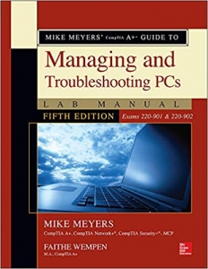 کتاب Mike Meyers' CompTIA A+ Guide to Managing and Troubleshooting PCs Lab Manual, Fifth Edition (Exams 220-901 & 220-902)