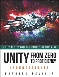 کتاب Unity From Zero to Proficiency (Foundations): A step-by-step guide to creating your first game