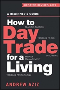 جلد سخت رنگی_کتاب How to Day Trade for a Living: A Beginner’s Guide to Trading Tools and Tactics, Money Management, Discipline and Trading Psychology (Stock Market Trading and Investing)