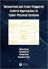 کتاب Networked and Event-Triggered Control Approaches in Cyber-Physical Systems