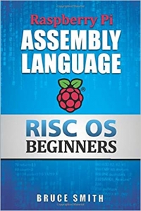 کتاب Raspberry Pi Assembly Language RISC OS Beginners 1st Edition