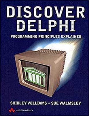 کتاب Discover Delphi: Programming Principles Explained (International Computer Science Series)