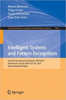 کتاب Intelligent Systems and Pattern Recognition: Second International Conference, ISPR 2022, Hammamet, Tunisia, March 24–26, 2022, Revised Selected Papers ... in Computer and Information Science, 1589)