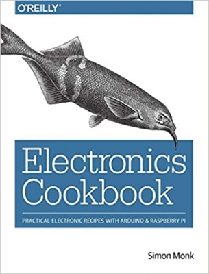 کتابElectronics Cookbook: Practical Electronic Recipes with Arduino and Raspberry Pi 1st Edition 