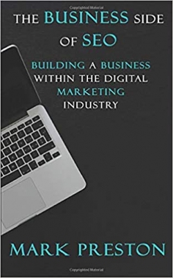 کتاب The Business Side of SEO: Building a Business Within the Digital Marketing Industry