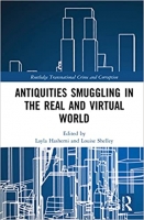 کتاب Antiquities Smuggling in the Real and Virtual World (Routledge Transnational Crime and Corruption)