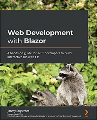 کتاب Web Development with Blazor: A hands-on guide for .NET developers to build interactive UIs with C#