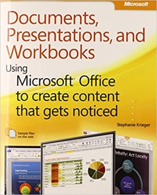 جلد معمولی سیاه و سفید_کتاب Documents, Presentations, and Workbooks: Using Microsoft Office to Create Content That Gets Noticed- Creating Powerful Content with Microsoft Office