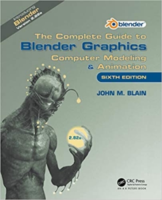 کتاب The Complete Guide to Blender Graphics: Computer Modeling & Animation