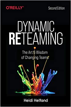 کتاب Dynamic Reteaming: The Art and Wisdom of Changing Teams 2nd Edition