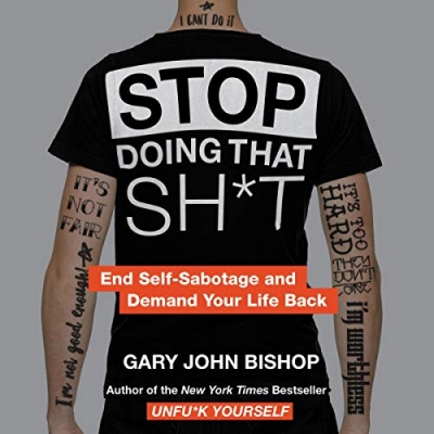 کتاب Stop Doing That Sh*t: End Self-Sabotage and Demand Your Life Back