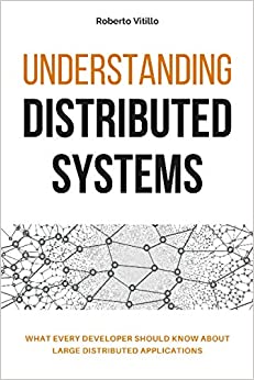 کتاب Understanding Distributed Systems: What every developer should know about large distributed applications