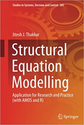 کتاب Structural Equation Modelling: Application for Research and Practice (with AMOS and R) (Studies in Systems, Decision and Control)