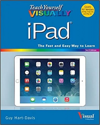 کتاب Teach Yourself VISUALLY iPad: Covers iOS 8 and all models of iPad, iPad Air, and iPad mini (Teach Yourself VISUALLY (Tech))