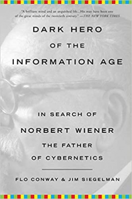 کتاب Dark Hero of the Information Age: In Search of Norbert Wiener The Father of Cybernetics