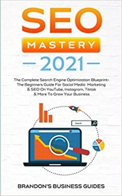 جلد معمولی سیاه و سفید_کتاب SEO Mastery 2021: The Complete Search Engine Optimization Blueprint+ The Beginners Guide For Social Media Marketing & SEO On YouTube, Instagram, TikTok & More To Grow Your Business