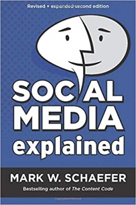 کتابSocial Media Explained: Untangling the World’s Most Misunderstood Business Trend, Revised and Expanded Second Edition 