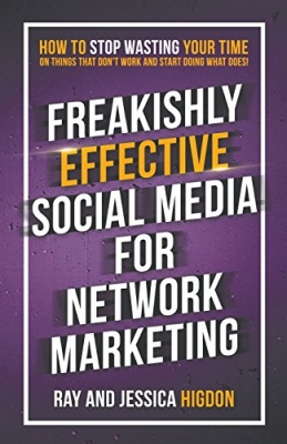 جلد سخت رنگی_کتاب Freakishly Effective Social Media for Network Marketing: How to Stop Wasting Your Time on Things That Don't Work and Start Doing What Does!