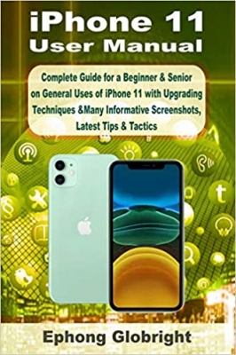 جلد معمولی سیاه و سفید_کتاب iPhone 11 User Manual: Complete Guide for a Beginner & Senior on General Uses of iPhone 11 with Upgrading Techniques &Many Informative Screenshots, Latest Tips & Tactics