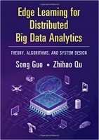 کتاب Edge Learning for Distributed Big Data Analytics: Theory, Algorithms, and System Design