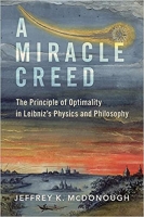 کتاب A Miracle Creed: The Principle of Optimality in Leibniz's Physics and Philosophy