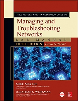 کتاب Mike Meyers’ CompTIA Network+ Guide to Managing and Troubleshooting Networks Lab Manual, Fifth Edition