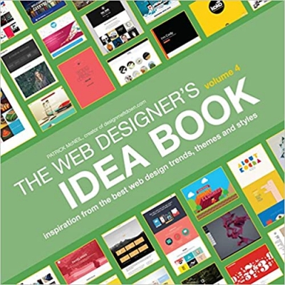 کتابWeb Designer's Idea Book, Volume 4: Inspiration from the Best Web Design Trends, Themes and Styles