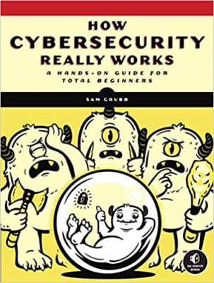 جلد معمولی رنگی_کتاب How Cybersecurity Really Works: A Hands-On Guide for Total Beginners