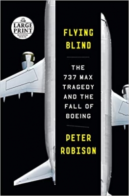 کتاب Flying Blind: The 737 MAX Tragedy and the Fall of Boeing (Random House Large Print)